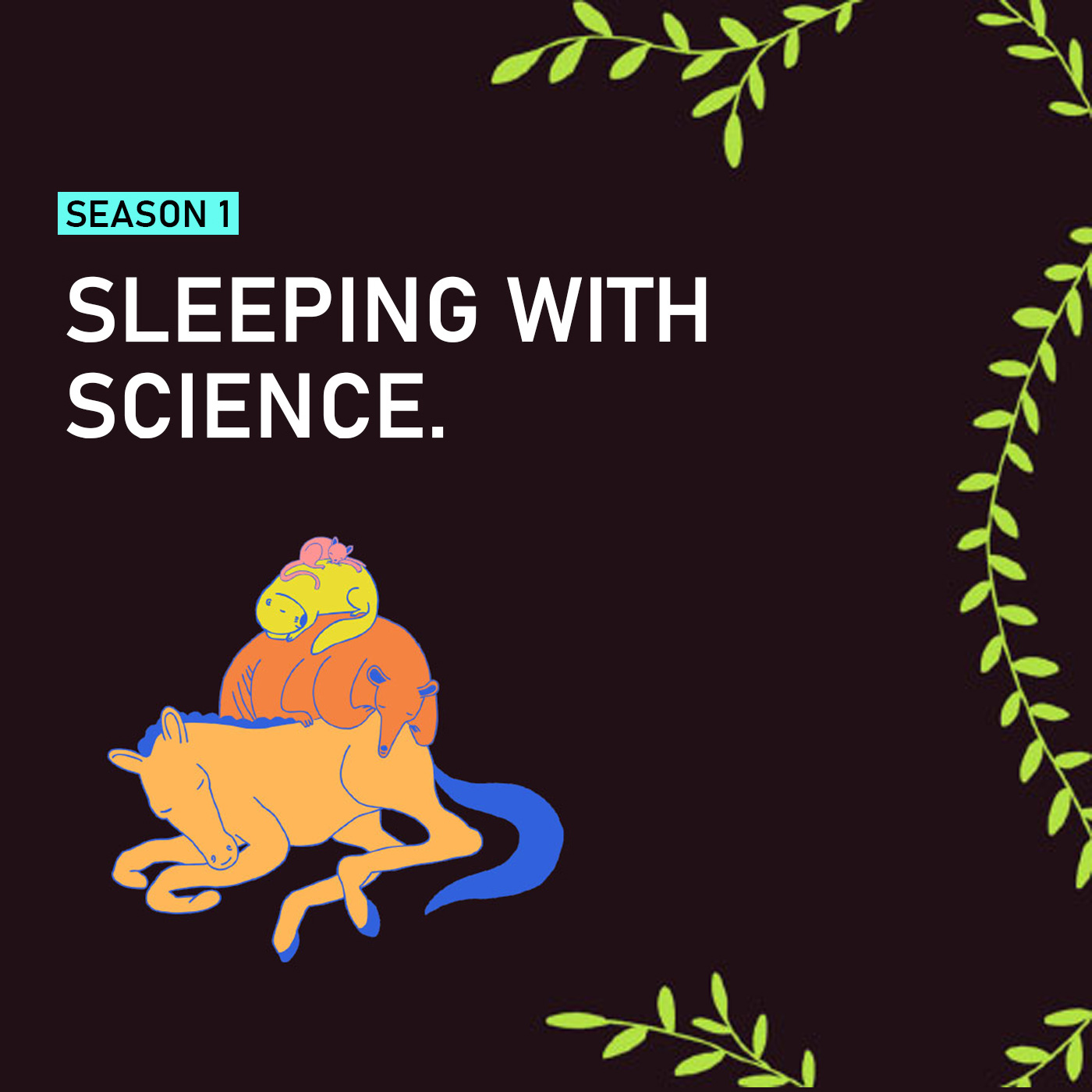 SLEEPING WITH SCIENCE – SEASON 1